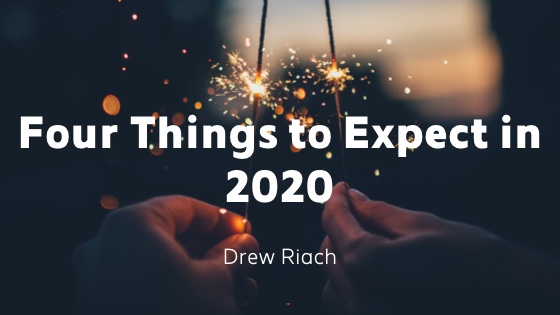 Four Things to Expect in 2020